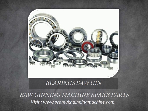   SAW GIN BEARINGS: SAW GIN SPARE PARTS